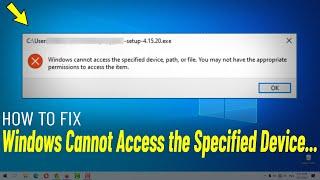 Fix Windows Cannot Access The Specified Device Path File You May Not Have Appropriate Permissions ️