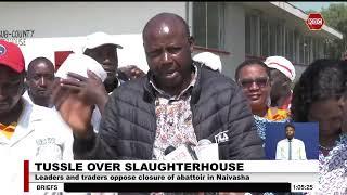 Leaders and traders oppose closure of abattoir in Naivasha