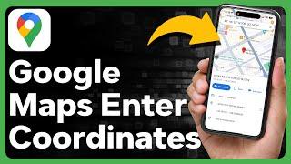 How To Enter Coordinates Into Google Maps