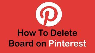 How To Delete A Board on Pinterest | Delete a Saved Pin on Pinterest (2022)