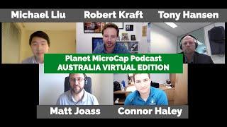 Planet MicroCap: AUSTRALIA VIRTUAL EDITION with Connor Haley, Tony Hansen, Matt Joass, Michael Liu