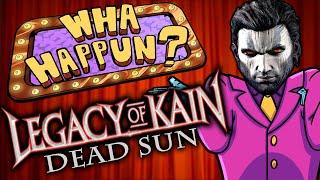 Legacy of Kain Dead Sun - What Happened?