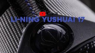 Li-Ning Yushuai 17 Detailed Look