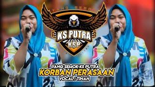 Korban Perasaan Voc Tinah ll Singa Dangdut Yang Semok KS PUTRA Edisi Latihan 15 September 2024