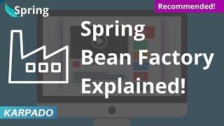 Bean Factory in Spring Framework with Example! - Explained in easy way from Karpado.com