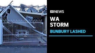 Bunbury hit again, as a wild storm lashes WA's south-west | ABC News