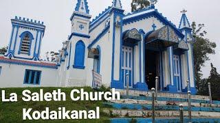 La Saleth church, Kodaikanal || Oldest church in kodaikanal || French Missionary