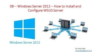 08 – Windows Server 2012 – How to Install and Configure WSUS Server