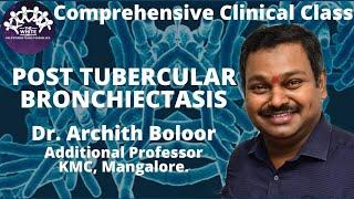 POST TUBERCULAR BRONCHIECTASIS