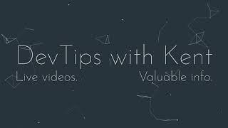 DevTips with Kent Intro