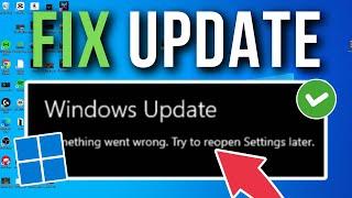 How To Fix Windows Update Something Went Wrong Try To Reopen Settings Later