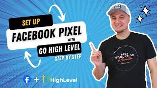 How to Setup Facebook Pixel With Go High Level - Full Masterclass