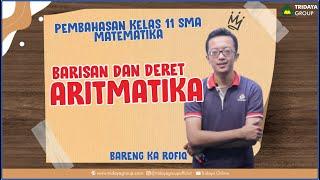 Kelas 11 SMA - Matematika - Barisan dan Deret Part 1 - Aritmatika - Bimbel Tridaya Online