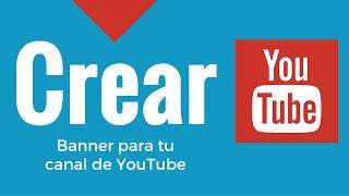 Crear Banner para YouTube Online (Fácil y Rápido)