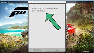 Fix we can't sync your data with the cloud right now forza horizon 5