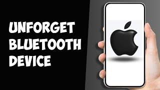 How To “Unforget” A Bluetooth Device on iPhone (EASY)