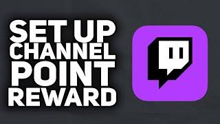 How To Set Up Twitch Channel Point Rewards | 2023 Easy