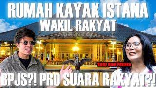 RUMAH KAYAK ISTANA WAKIL RAKYAT!! ARTIS PLUS POLITIKUS! GOKIL!!