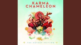 Karma Chameleon (The Voyage Edition)