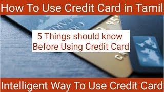 How to use credit card | You should know before buying credit card | How to use Wisely