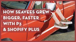 How SeaVees Grew Bigger Faster with P3 & Shopify Plus