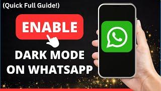 How to Enable Dark Mode on WhatsApp [QUICK FULL GUIDE!]
