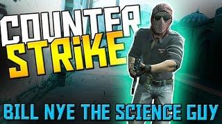 CS:GO | BILL NYE THE SCIENCE GUY! (Counter-strike Funny Moments)