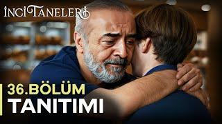 İnci Taneleri 35. Bölüm 2. Fragmanı - Seni Affettim Ferda, Sen Benim Oğlumsun!