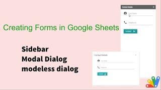 Create Forms in Google Sheets: Sidebar, Modal Dialog and modeless dialog
