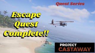 Successfully Completed: Escape Quest In Project Castaway - Epic Quest Series Finale!