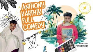 anthony karthik full comedy videos