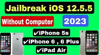 iPhone 6 Jailbreak iOS 12.5.5 in 2023 Without Computer - iPhone 5s,iPhone 6, iPhone 6 Plus iPad 2023