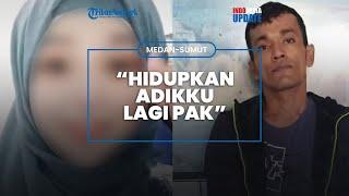 TKW asal Medan Diperkosa dan Dibunuh di Malaysia, Tangis Pilu Kakak hingga Buat TikTok Sebelum Tewas