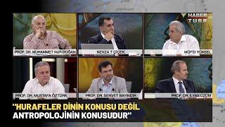 "Hurafeler Dinin Konusu Değil Antropolojinin Konusudur"