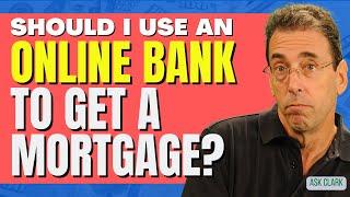 Should I Use Ally Bank or Another Online Bank To Get a Mortgage?