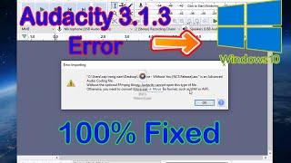 How to fix Audacity 3.0 errors in Windows 10 | Audacity 3.1.3 FFmpeg error fix 2022