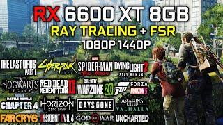 RX 6600 XT 8GB | Ray Tracing & FSR Test | Test in 20 Latest Games | 1080p - 1440p | 2023