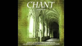 Chant vol. 2 - Spiritual Monastery Vocal Music for Relaxation and Meditation