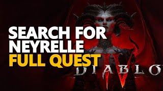 Search for Neyrelle Diablo 4 Full Quest