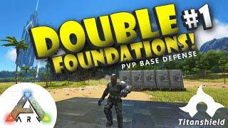 ARK PVP Building TIPS #1 - DOUBLE FOUNDATION! [Titanshield Gaming]