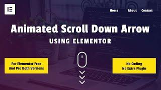 Animated Scroll Down Arrow with Elementor Free And Pro | Elementor Tutorial