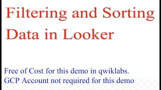 Filtering and Sorting Data in Looker GSP855 | Google Cloud Platform 2021 | Looker Qwiklabs | Looker