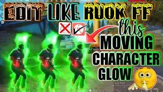 How to Make Moving Character Glow Like Ruok ff || Make Running Character glow effect  Ruok ff