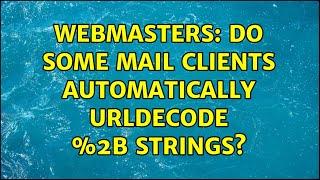 Webmasters: Do some mail clients automatically urldecode %2b strings?