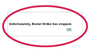 How To Fix Unfortunately Brutal Strike App Has Stopped Error Problem in Android Phone