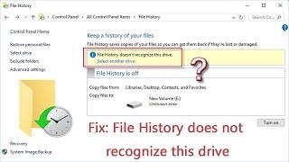 How to Fix “File History Doesn’t Recognize This Drive” issue