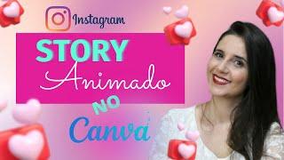 Como fazer Story Animado no canva pelo celular | Criar Stories usando editor de vídeo no canva