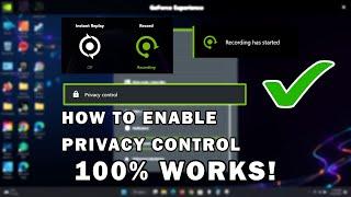 How to RECORD DESKTOP using Geforce Experience | 100% works | Easy Steps to ENABLE Privacy Control