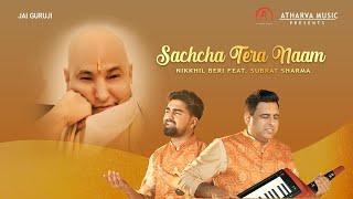 Sachcha Tera Naam | Guruji Ka Ashram | Nikkhil Beri | Subrat Sharma