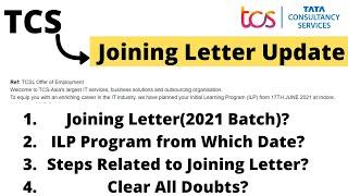 TCS Joining Letter Update(2021 Batch) | TCS Joining Letter | Steps | ILP Date Clear All Doubts